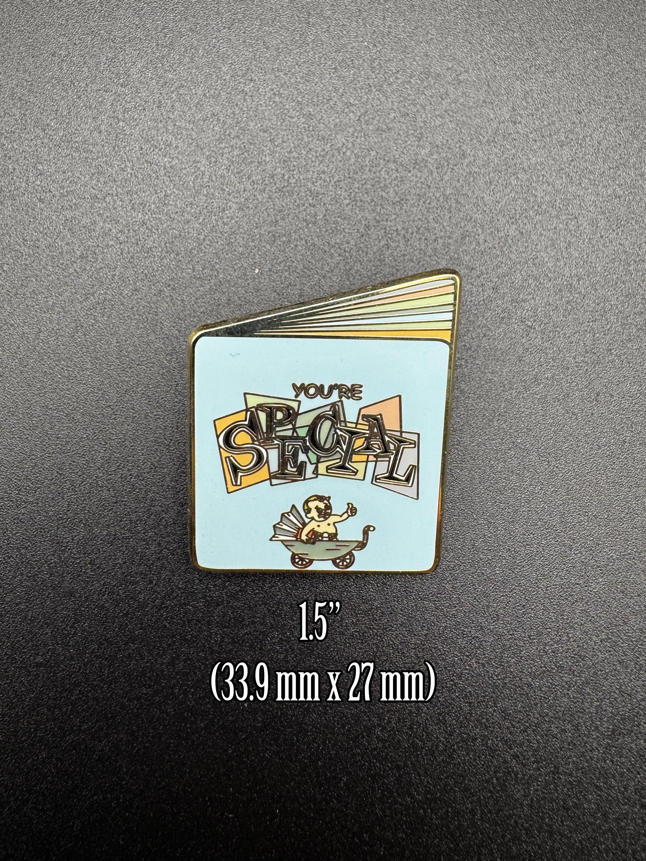 You Are S.P.E.C.I.A.L. Enamel Pin - 1.5" (Final Run)